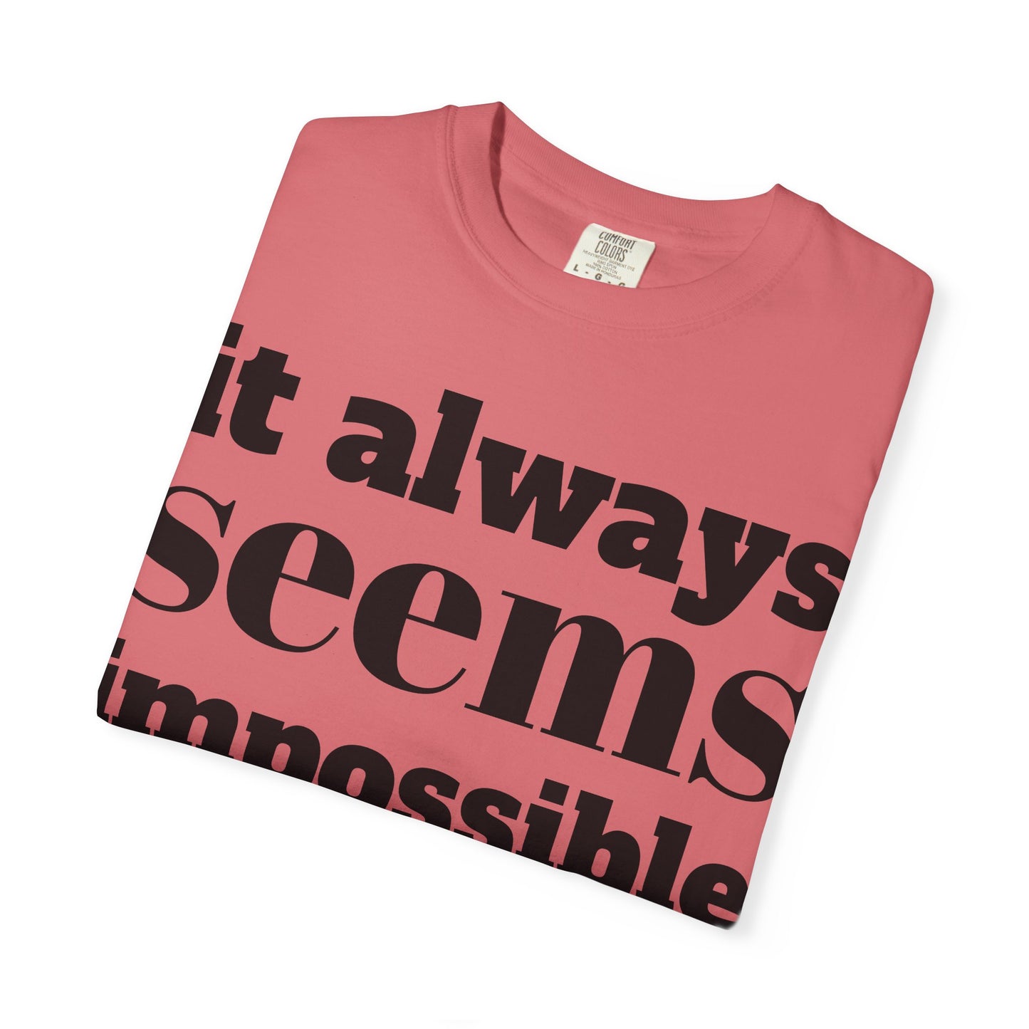 Copy of Motivational Unisex T-Shirt: 'It Always Seems Impossible Until It Is DONE' - Inspirational Tee for Everyday Use, Gift Idea, Casual [...]