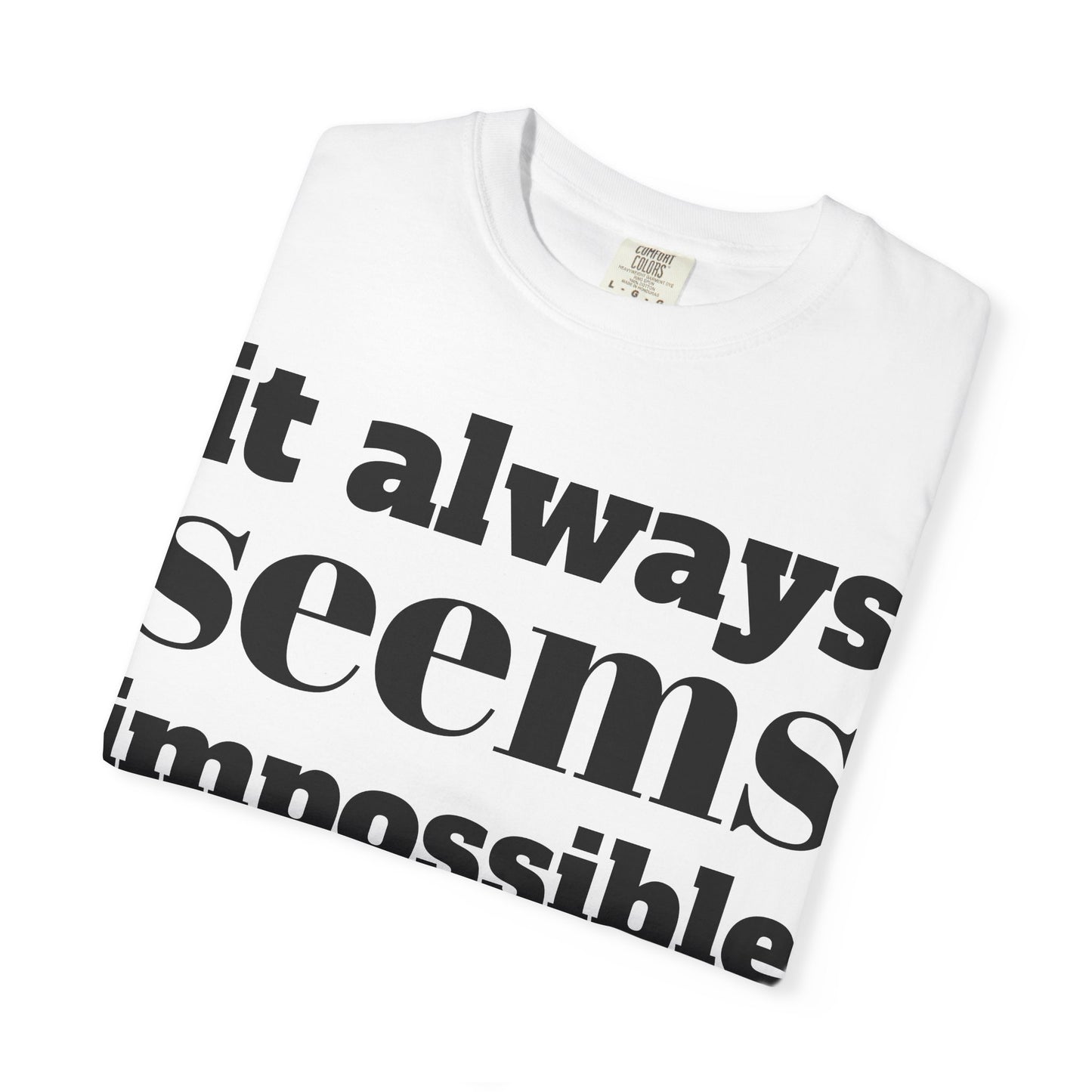 Motivational Unisex T-Shirt: 'It Always Seems Impossible Until It Is DONE' - Inspirational Tee for Everyday Use, Gift Idea, Casual [...]