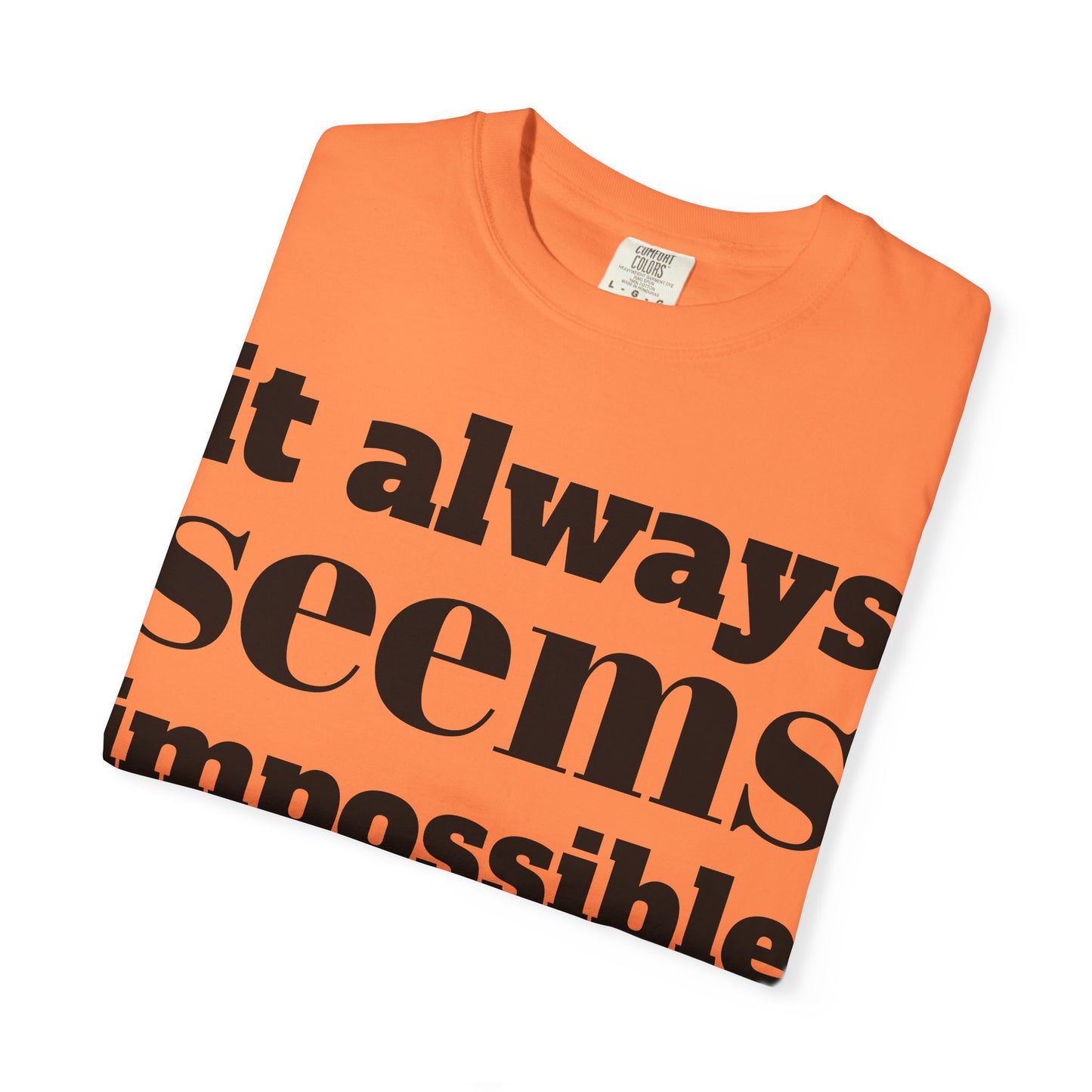 Copy of Motivational Unisex T-Shirt: 'It Always Seems Impossible Until It Is DONE' - Inspirational Tee for Everyday Use, Gift Idea, Casual [...]