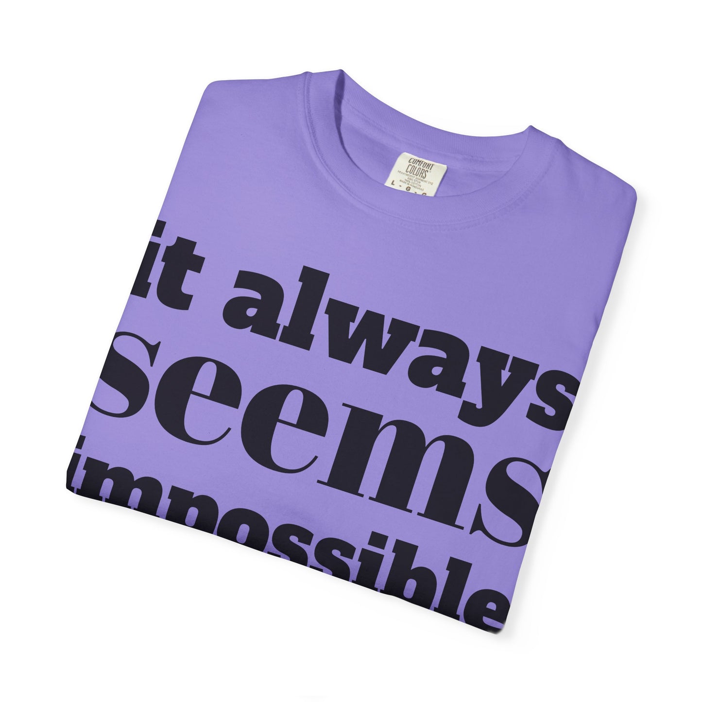 Copy of Motivational Unisex T-Shirt: 'It Always Seems Impossible Until It Is DONE' - Inspirational Tee for Everyday Use, Gift Idea, Casual [...]