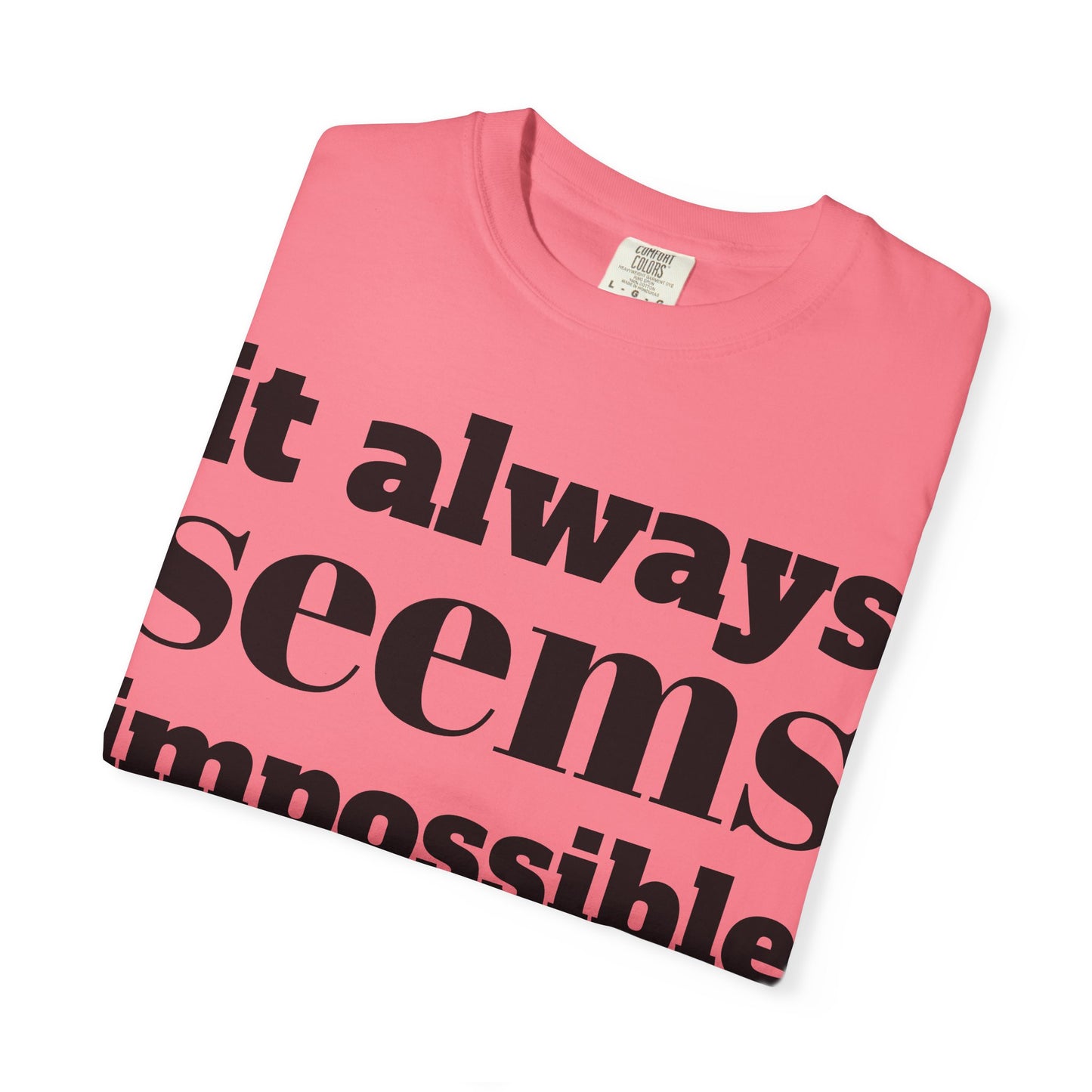 Motivational Unisex T-Shirt: 'It Always Seems Impossible Until It Is DONE' - Inspirational Tee for Everyday Use, Gift Idea, Casual [...]